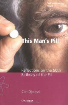 Paperback This Man's Pill: Reflections on the 50th Birthday of the Pill Book