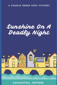 Paperback Sunshine On A Deadly Night: A Cosy Mystery Book