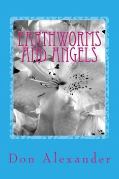 Earthworms and Angels