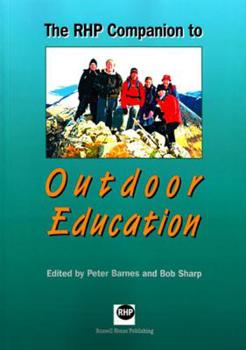 Paperback The Rhp Companion to Outdoor Education Book