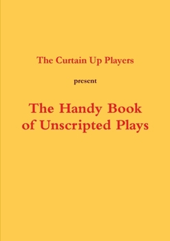 Paperback The Handy Book of Unscripted Plays Book