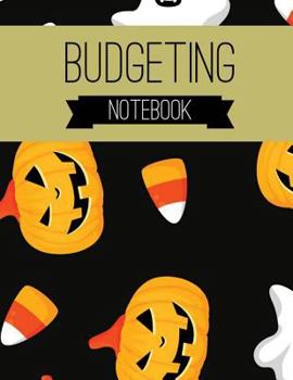 Budgeting Notebook: Halloween Design Weekly Expense Tracker Bill Organizer Notebook Step-By-Step Guide to Track Your Financial Health