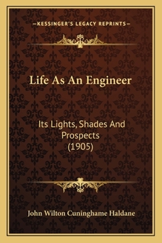 Paperback Life As An Engineer: Its Lights, Shades And Prospects (1905) Book