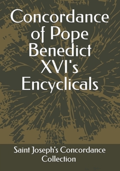 Paperback Concordance of Pope Benedict XVI's Encyclicals Book