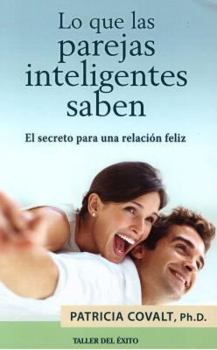 Paperback Lo Que Las Parejas Inteligentes Saben: El Secreto Para Una Relacin Feliz [Spanish] Book