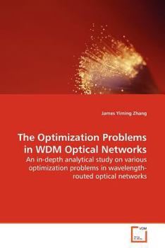 Paperback The Optimization Problems in WDM Optical Networks Book