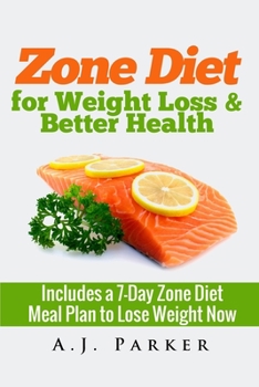 Paperback Zone Diet: For Weight Loss & Better Health (Includes a 7-Day Meal Plan to Lose Weight Now) Book