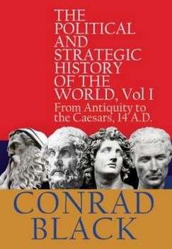 Hardcover The Political and Strategic History of the World, Vol I: From Antiquity to the Caesars, 14 A.D. Book