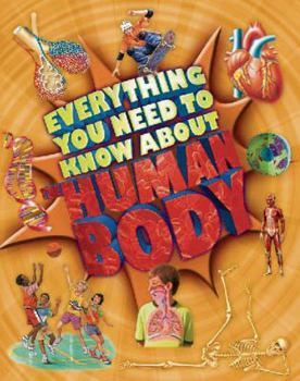 Paperback Everything You Need to Know about the Human Body Book