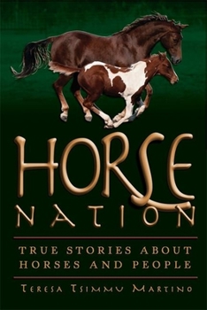 Paperback Horse Nation: True Stories about Horses and People Book
