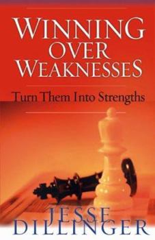 Paperback Winning over Weaknesses : How to Turn Them into Strengths Book
