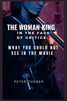 Paperback The woman king in the face of critics: What You could not see in the movie Book