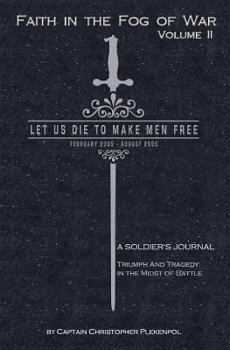 Paperback Faith in the Fog of War: Let us Die to Make Men Free Book