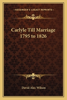 Paperback Carlyle Till Marriage 1795 to 1826 Book