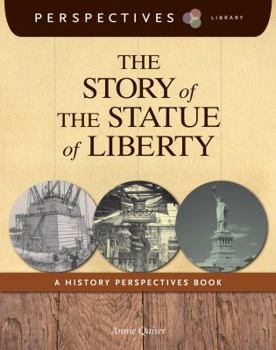 Library Binding The Story of the Statue of Liberty: A History Perspectives Book