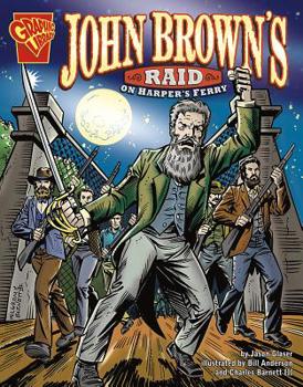 John Brown: El Ataque a Harpers Ferry/raid on Harpers Ferry (Historia Grafica/Graphic History (Graphic Novels) - Book  of the Graphic Library: Graphic History