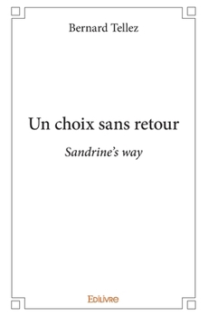 Un choix sans retour (French Edition)