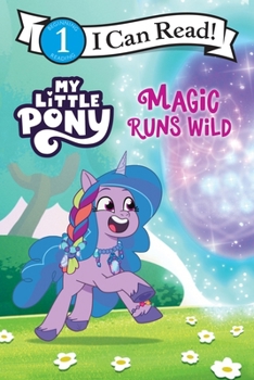 Paperback My Little Pony: Magic Runs Wild Book