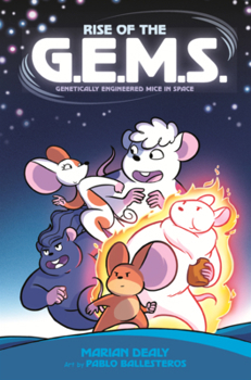 Library Binding Rise of the G.E.M.S.: Genetically Engineered Mice in Space Book