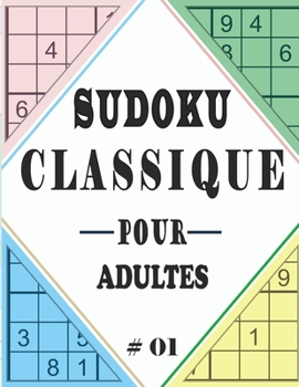 SUDOKU CLASSIQUE POUR ADULTES #01: Sudoku difficile 200 grilles avec solutions: Livre Sudoku pour Adultes, Entraîne la Mémoire et la Logique, ... 21.59 x 27.94 cm, 103 pages (French Edition)