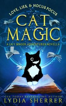 Paperback Love, Lies, and Hocus Pocus Cat Magic: A Lily Singer Adventures Novella Book