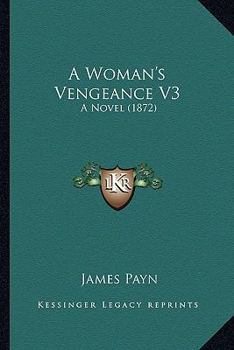 A Woman's Vengeance: Vol. 3