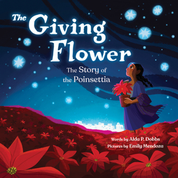 Hardcover The Giving Flower: The Story of the Poinsettia Book