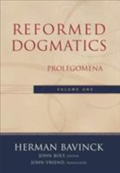 Hardcover Reformed Dogmatics: Prolegomena Book