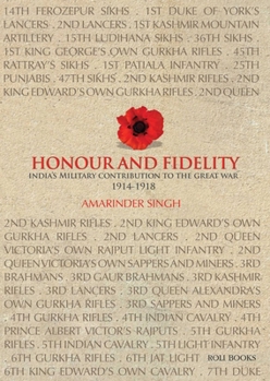 Honour and Fidelity: India in World War I