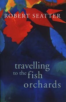 Paperback Travelling to the Fish Orchards Book