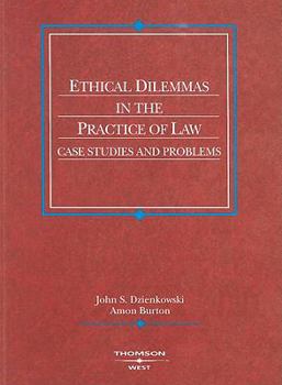 Paperback Ethical Dilemmas in the Practice of Law: Case Studies and Problems Book