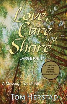 Paperback Love, Care and Share (LARGE PRINT Edition): A Message For Us All [Large Print] Book