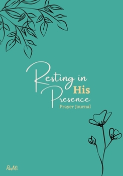 Paperback Resting in His Presence Prayer Journal Book