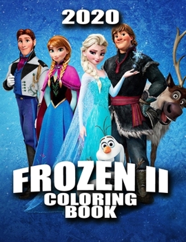 Paperback 2020 Frozen 2 Coloring Book: Gift for Kids Book