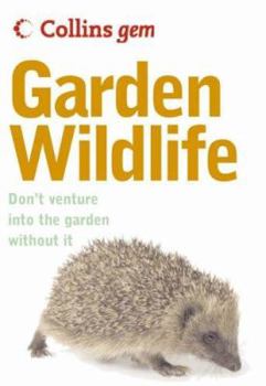Paperback Collins Gem Garden Wildlife: Don't Venture Into the Garden Without It Book