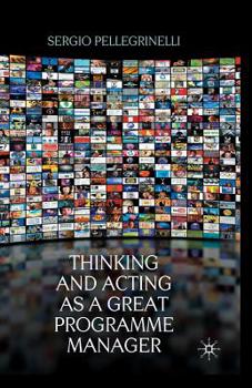 Paperback Thinking and Acting as a Great Programme Manager Book
