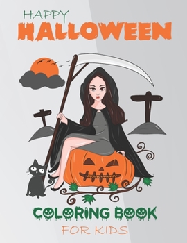 Paperback Happy Halloween Coloring Book For Kids: A Spooky Coloring Book For Creative Children Book