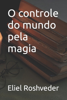 Paperback O controle do mundo pela magia [Portuguese] Book