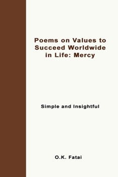 Paperback Poems on Values to Succeed Worldwide in Life - Mercy: Simple and Insightful Book