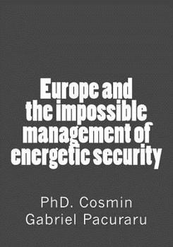 Paperback Europe and the impossible management of energetic security Book