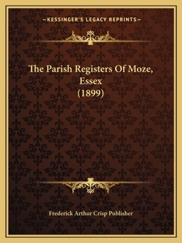 The Parish Registers Of Moze, Essex