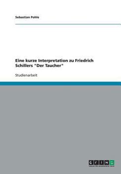 Paperback Eine kurze Interpretation zu Friedrich Schillers "Der Taucher" [German] Book