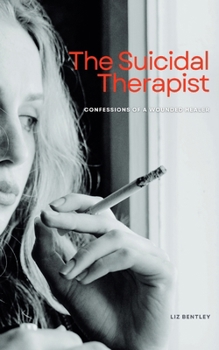 Paperback The Suicidal Therapist: Confessions of a Wounded Healer Book