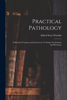 Paperback Practical Pathology: a Manual of Autopsy and Laboratory Technique for Students and Physicians Book