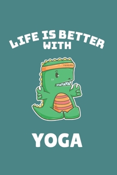 T-Rex Dinosaur Life Is Better With Yoga Notebook: Graph Paper Journal 6x9 - 120 Pages