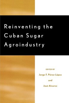 Paperback Reinventing the Cuban Sugar Agroindustry Book