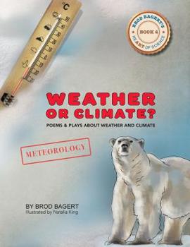 Paperback Weather or Climate?: Poems & Plays about Weather & Climate Book