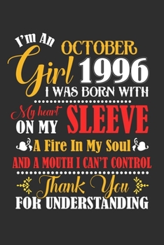 Paperback I'm An October Girl 1996 I Was Born With My Heart On My Sleeve A Fire In My Soul And A Mouth I Cant Control Thank You For Understanding: Composition N Book
