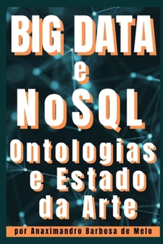 Paperback Big Data e NoSQL: Ontologias e Estado da Arte [Portuguese] Book