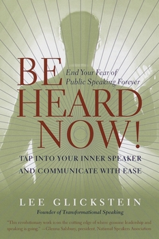 Paperback Be Heard Now!: End Your Fear of Public Speaking Forever Book